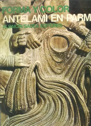 Libro usado en venta: Antelami en Parma - 47 de Lara Vinca Masini; editorial Albaicin/Sadea impreso en 1968 realizamos envios a todo el mundo.1