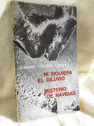 Libro usado en venta: Ni siquiera el diluvio - Misterio de navidad de Eduardo Gonzalez Lanuza; editorial Eudeba impreso en 1966 envios a todo el mundo.1