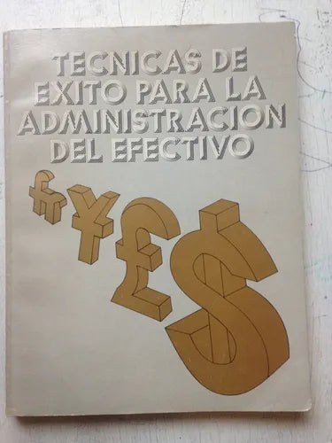 Libro usado en venta: Tecnicas de ?xito para la administracion del efectivo; editorial Modern Business Reports impreso en 1985 envios a todo el mundo.1