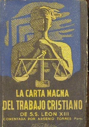 Libro usado en venta: La carta magna del trabajo cristiano de S. S. Leon XIII; editorial Difusion impreso en 1945 realizamos envios a todo el mundo.1
