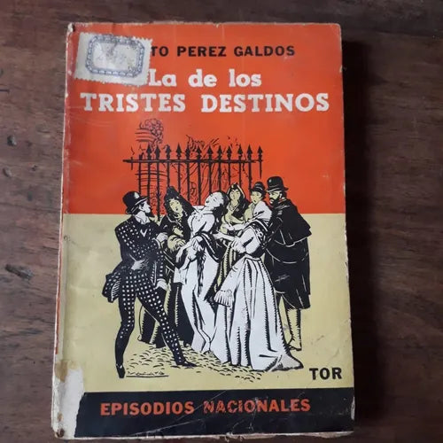 Libro usado en venta: La de los tristes destinos de Benito Perez Galdos; editorial Tor impreso en 1943 realizamos envios a todo el mundo.1