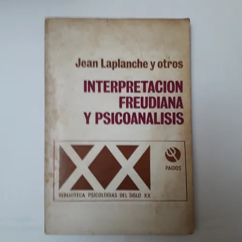 Libro usado en venta: Interpretacion freudiana y psicoanalisis de Jean Laplanche y otros; editorial Paidos impreso en 1972 envios a todo el mundo.1
