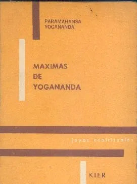 Libro usado en venta: Maximas de Yogananda de Paramahansa Yogananda; editorial Kier impreso en 1986 realizamos envios a todo el mundo.1