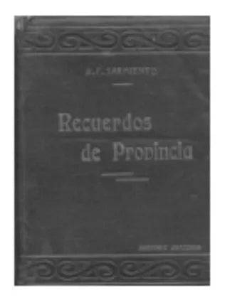Libro usado en venta: Recuerdos de provincia de Domingo Faustino Sarmiento; editorial Anaconda impreso en 1937 realizamos envios a todo el mundo.1