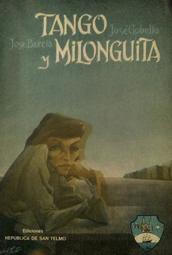 Libro usado en venta: Tango y Milonguita de Jose Barcia - Jose Gobello; editorial Republica de San Telmo impreso en 1972 envios a todo el mundo.1