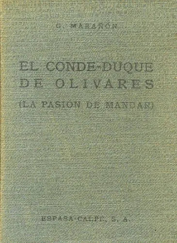 Libro usado en venta: El conde - Duque de Olivares de Gregorio Marañon; editorial Espasa - Calpe impreso en 1936 realizamos envios a todo el mundo.1