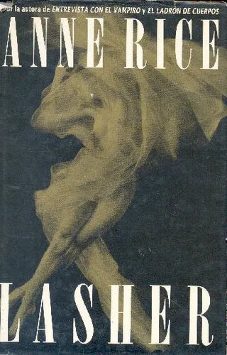 Libro usado en venta: Lasher de Anne Rice; editorial Atlantida impreso en 1995 realizamos envios a todo el mundo.1