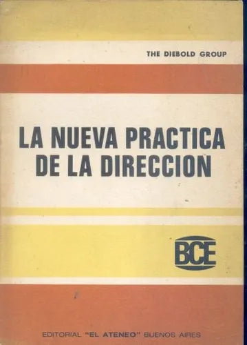 Libro usado en venta: La nueva practica de la direccion de The Diebold Group; editorial El Ateneo impreso en 1977 realizamos envios a todo el mundo.1