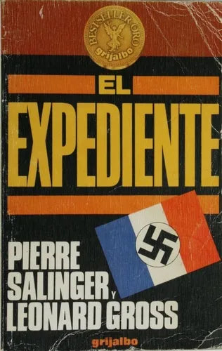 Libro usado en venta: El expediente de Pierre Salinger Leonard Gross; editorial Grijalbo impreso en 1986 realizamos envios a todo el mundo.1