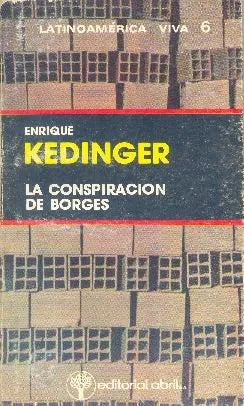Libro usado en venta: La conspiracion de Borges de Enrique Kedinger; editorial Abril impreso en 1985 realizamos envios a todo el mundo.1