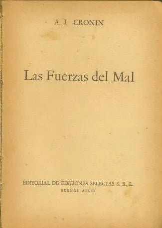 Libro usado en venta: Las fuerzas del mal (Tapa gris) de Archibal J. Cronin; editorial Selectas impreso en 1959 realizamos envios a todo el mundo.1