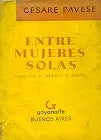 Libro usado en venta: Entre mujeres solas de Cesare Pavese; editorial Juan Goyanarte impreso en 1954 realizamos envios a todo el mundo.1