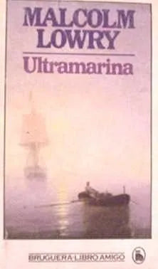 Libro usado en venta: Ultramarina de Malcolm Lowry; editorial Bruguera impreso en 1982 realizamos envios a todo el mundo.1