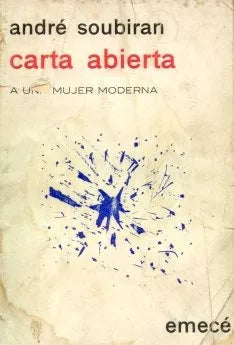 Libro usado en venta: Carta abierta a una mujer moderna de Andre Soubiran; editorial Emece impreso en 1968 realizamos envios a todo el mundo.1
