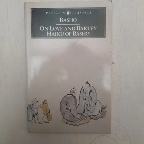 Libro usado en venta: On love and Barley Haiku of Basho de Matsuo Basho; editorial Penguin Books impreso en 1985 realizamos envios a todo el mundo.1