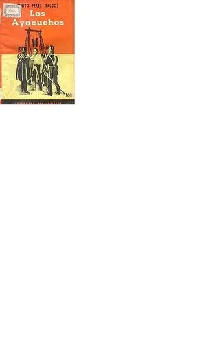 Libro usado en venta: Los Ayacuchos de Benito Perez Galdos; editorial Tor impreso en 1943 realizamos envios a todo el mundo.1