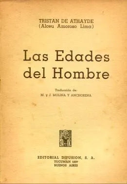 Libro usado en venta: Las edades del hombre de Tristan de Athayde; editorial Difusion impreso en 1943 realizamos envios a todo el mundo.1