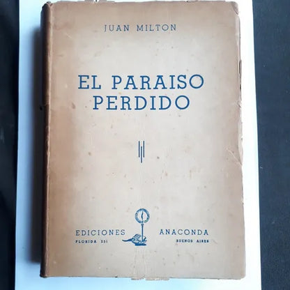 Libro usado en venta: El paraiso perdido de Juan Milton; editorial Anaconda impreso en 1945 realizamos envios a todo el mundo.1