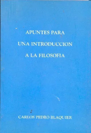 Libro usado en venta: Apuntes para una introduccion a la filosofia de Carlos Pedro Blaquier; editorial Lons impreso en 2003 envios a todo el mundo.1