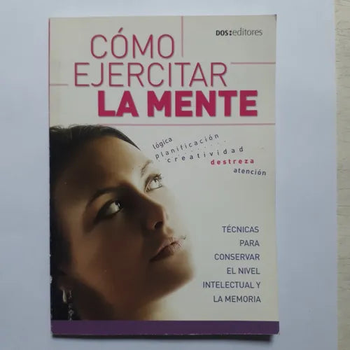 Libro usado en venta: Como ejercitar la mente de Graciela Fox; editorial Dos Tintas impreso en 2009 realizamos envios a todo el mundo.1