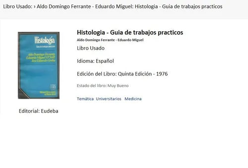 Libro usado en venta: Histologia - Guia de trabajos practicos de Aldo Domingo Ferrante - Eduardo Miguel; editorial Eudeba impreso en 1976.1