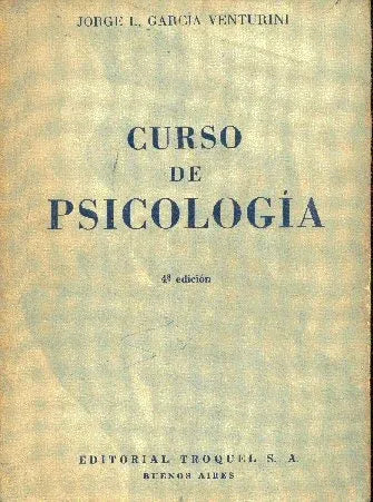 Libro usado en venta: Curso de Psicologia de Jorge L. Garcia Venturini; editorial Troquel impreso en 1962 realizamos envios a todo el mundo.1
