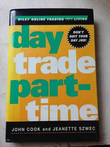 Libro usado en venta: Day trade part-time de John Cook - J. Szwec; editorial John Wiley & Sons impreso en 2000 realizamos envios a todo el mundo.1