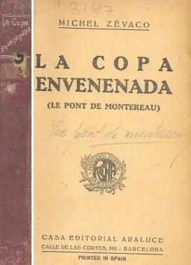 Libro usado en venta: La copa envenenada (le pont de Montereau) de Michel Zevaco; editorial Araluce realizamos envios a todo el mundo.1