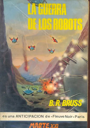 Libro usado en venta: La guerra de los robots de B. R. Bruss; editorial Picazo impreso en 1966 realizamos envios a todo el mundo.1