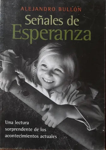 Libro usado en venta: Se?ales de Esperanza de Alejandro Bullon; editorial Aces impreso en 2008 realizamos envios a todo el mundo.1