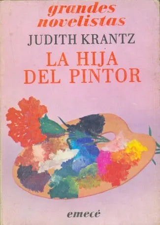 Libro usado en venta: La hija del pintor de Judith Krantz; editorial Emece impreso en 1983 realizamos envios a todo el mundo.1