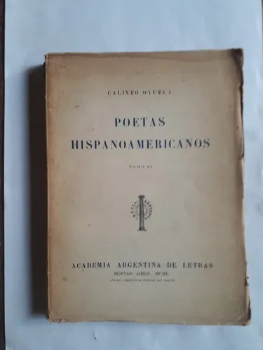 Libro usado en venta: Poetas hispanoamericanos de Calixto Oyuela; editorial Academia Argentina de Letras impreso en 1950 envios a todo el mundo.1