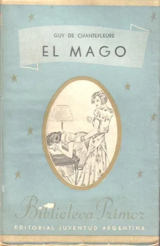 Libro usado en venta: El mago de Guy de Chantepleure; editorial Juventud impreso en 1944 realizamos envios a todo el mundo.1