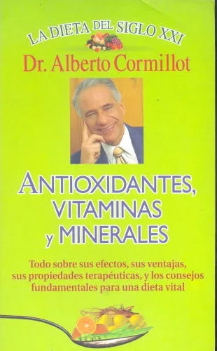 Libro usado en venta: Antioxidantes, vitaminas y minerales de Alberto Cormillot; editorial Perfil impreso en 1999 realizamos envios a todo el mundo.1