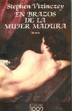 Libro usado en venta: En brazos de la mujer madura de Stephen Vizinczey; editorial Ediciones 1992 impreso en 1992 realizamos envios a todo el mundo.1