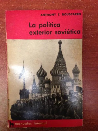 Libro usado en venta: La politica exterior sovietica de Anthony T. Bouscaren; editorial Huemul impreso en 1963 realizamos envios a todo el mundo.1