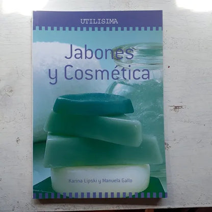 Libro usado en venta: Jabones y cosmetica de Karina Lipski - Manuela Gallo; editorial Sandler Publicidad S.A. impreso en 2006 envios a todo el mundo.1