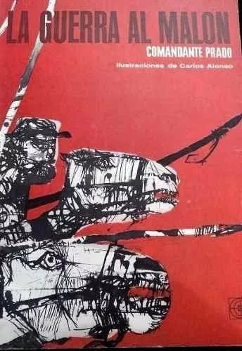 Libro usado en venta: La guerra al Malon de Comandante Prado; editorial Eudeba impreso en 1965 realizamos envios a todo el mundo.1