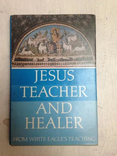 Libro usado en venta: Jesus teacher and healer de White Eagle's teaching; editorial The White Eagle impreso en 1985 realizamos envios a todo el mundo.1