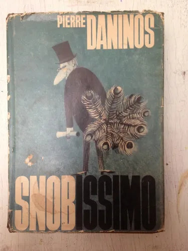 Libro usado en venta: Snobissimo o El deseo de parecer de Pierre Daninos; editorial Planeta impreso en 1967 realizamos envios a todo el mundo.1