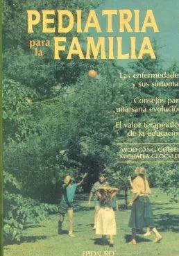 Libro usado en venta: Pediatria para la familia de Wolfgang Goebel - Michaela Geockler; editorial Epidauro impreso en 1990 envios a todo el mundo.1