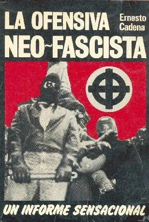 Libro usado en venta: La ofensiva Neo-Fascista de Ernesto Cadena; editorial Acervo impreso en 1978 realizamos envios a todo el mundo.1