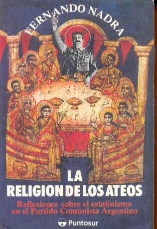 Libro usado en venta: La religion de los ateos de Fernando Nadra; editorial Punto Sur impreso en 1989 realizamos envios a todo el mundo.1