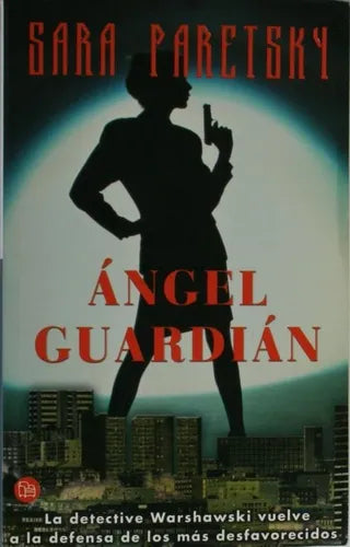 Libro usado en venta: ?ngel guardi?n de Sarah Paretsky; editorial Suma de Letras impreso en 2001 realizamos envios a todo el mundo.1