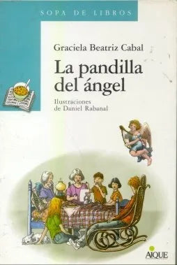 Libro usado en venta: La pandilla del angel de Graciela Beatriz Cabal; editorial Aique impreso en 2000 realizamos envios a todo el mundo.1