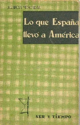 Libro usado en venta: Lo que Espa?a llevo a America de Jose Garcia Mercadal; editorial Taurus impreso en 1959 realizamos envios a todo el mundo.1