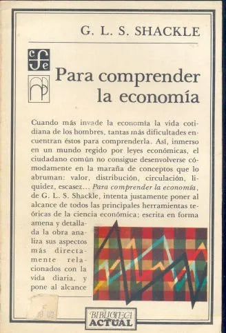 Libro usado en venta: Para comprender la economia de G. L. S. Shackle; editorial Fondo de Cultura Economica impreso en 1988 envios a todo el mundo.1