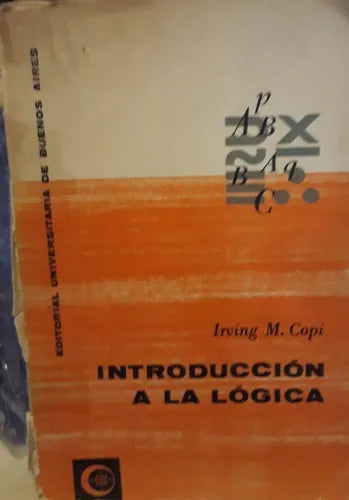Libro usado en venta: Introduccion a la logica de Irving M. Copi; editorial Eudeba impreso en 1967 realizamos envios a todo el mundo.1