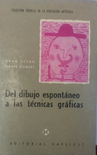 Libro usado en venta: Del dibujo espontaneo a las tecnicas graficas de Arno Stern - Pierre Duquet; editorial Kapelusz impreso en 1963.1
