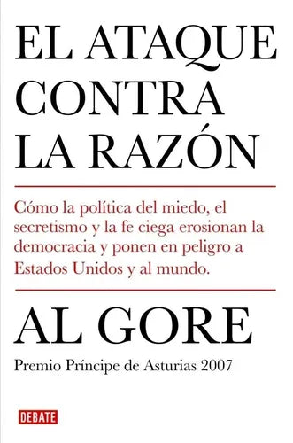 Libro usado en venta: El ataque contra La Razon de Al Gore; editorial Debate impreso en 2007 realizamos envios a todo el mundo.1